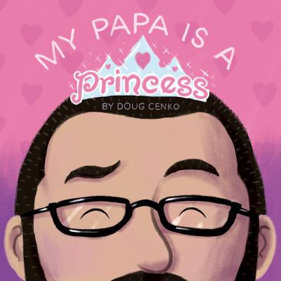 My papa is a princess /