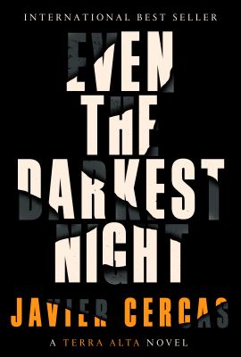 Even the darkest night : a Terra Alta novel /