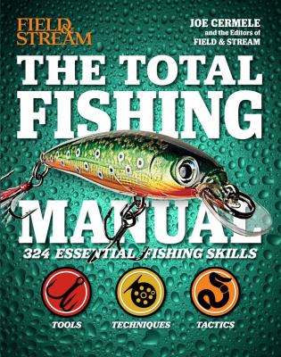 The total fishing manual : 317 essential fishing skills /