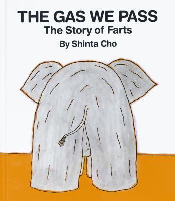 The gas we pass : the story of farts /