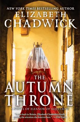 The Autumn throne : a novel of Eleanor of Aquitaine /