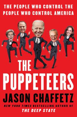 The puppeteers : the people who control the people who control America /