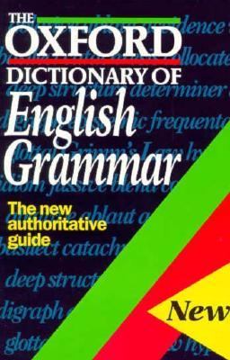 The Oxford dictionary of English grammar /