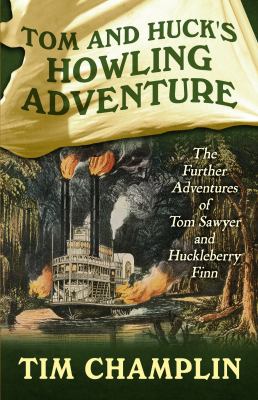 Tom and Huck's howling adventure [large type] : the further adventures of Tom Sawyer and Huckleberry Finn /
