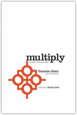 Multiply : disciples making disciples /