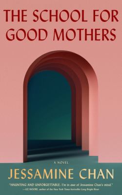 The school for good mothers [large type] : a novel /