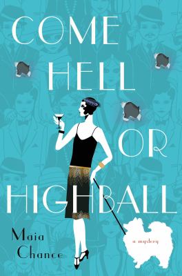 Come hell or highball : a mystery /
