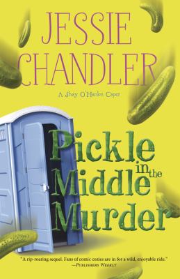 Pickle in the middle murder : a Shay O'Hanlon caper /