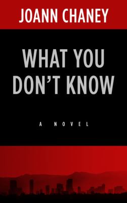 What you don't know [large type] : a novel /