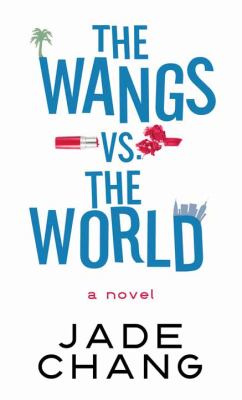 The Wangs vs. the world [large type] /