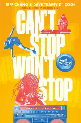 Can't stop won't stop : a hip-hop history /