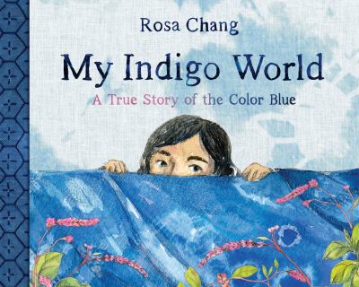 My indigo world : a true story of the color blue /