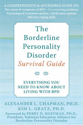 The borderline personality disorder survival guide : everything you need to know about living with BPD /