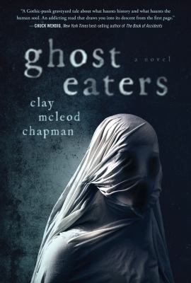 Ghost eaters : a novel /