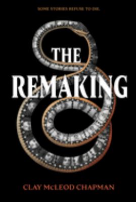 The remaking : a novel /