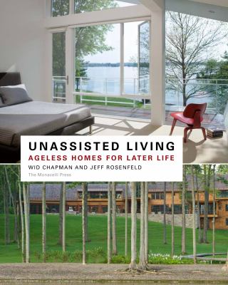 Unassisted living : ageless homes for later life /