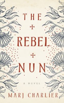 The rebel nun /