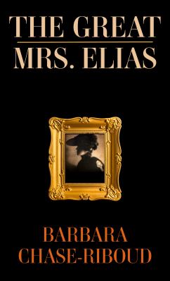 The great Mrs. Elias : [large type] a novel based on a true story /