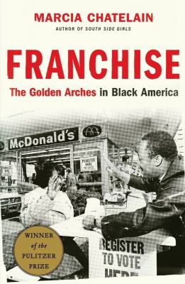 Franchise : the golden arches in black America /