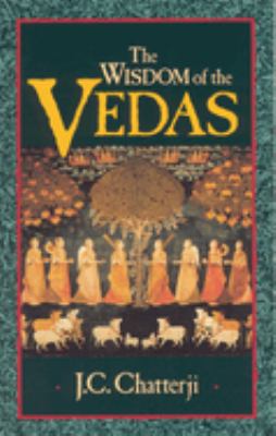 The wisdom of the Vedas /