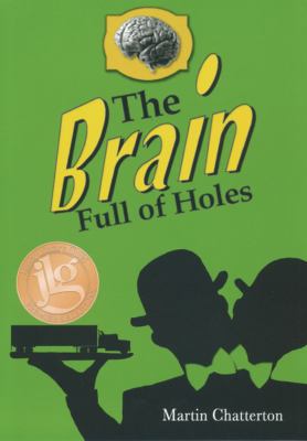 The Brain full of holes /