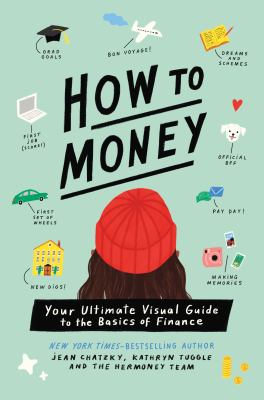 How to money : your ultimate visual guide to the basics of finance /