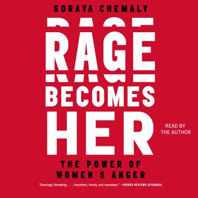 Rage becomes her [eaudiobook] : The power of women's anger.