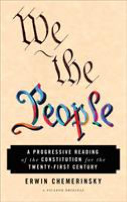 We the people : a progressive reading of the constitution for the twenty-first century /