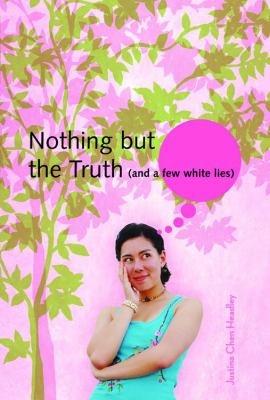 Nothing but the truth : and a few white lies /