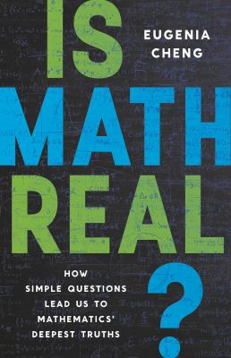 Is math real? : how simple questions lead us to mathematics' deepest truths /