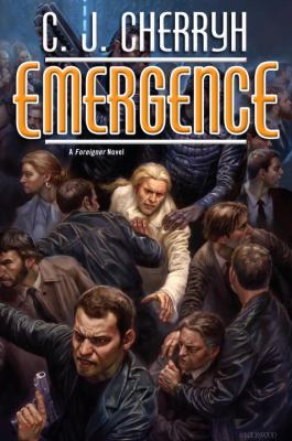 Emergence : a Foreigner novel /