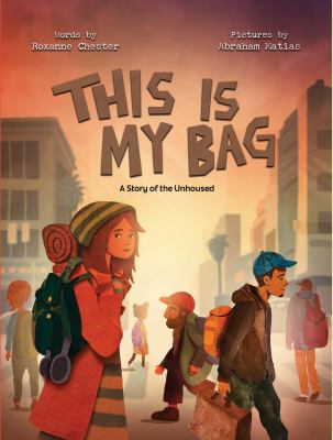 This is my bag : a story of the unhoused /
