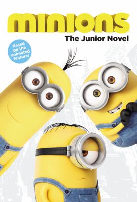 Minions : the junior novel /