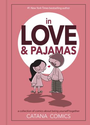 In love & pajamas : a collection of comics about being yourself together /