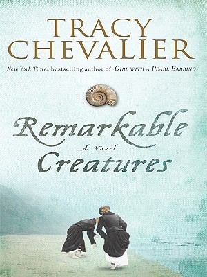 Remarkable creatures [large type] : a novel /