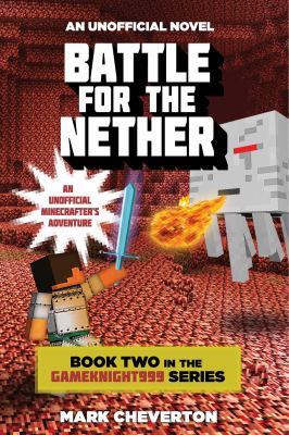 Battle for the Nether : an unofficial Minecrafter's adventure /