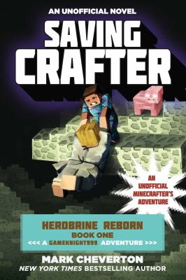Saving Crafter : an unofficial Minecrafter's adventure / 1.