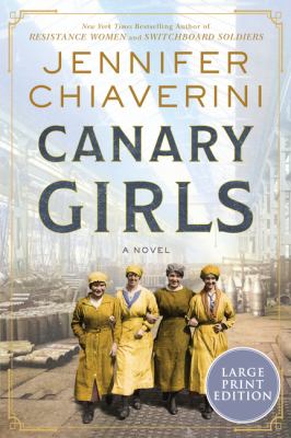 Canary girls : a novel [large type] /
