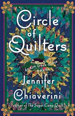 Circle of quilters : an Elm Creek quilts novel /