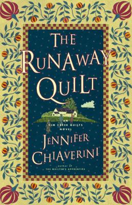 The runaway quilt : an Elm Creek quilts novel /