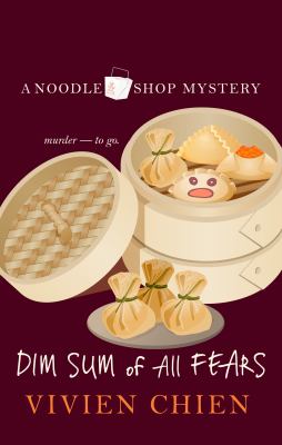 Dim sum of all fears [large type] /