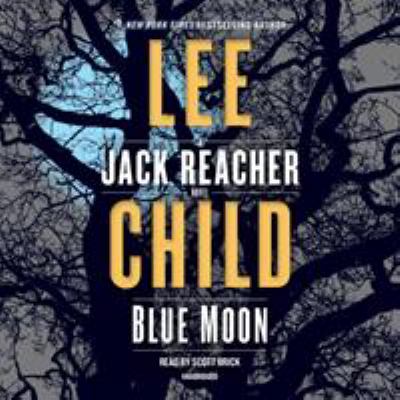 Blue moon [compact disc, unabridged] : a Jack Reacher novel /
