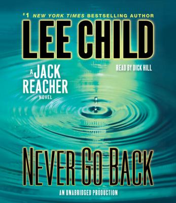Never go back [compact disc, unabridged] : a Jack Reacher novel /
