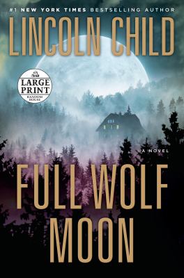 Full wolf moon [large type] : a novel /