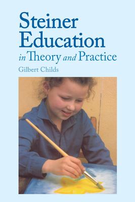 Steiner education in theory and practice /