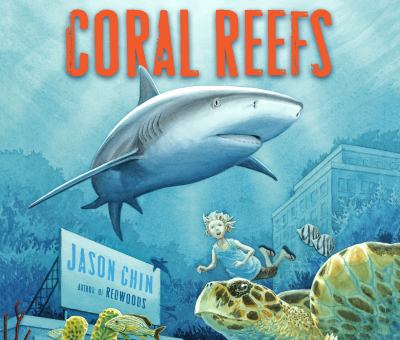 Coral reefs [compact disc, unabridged] : a journey through an aquatic world full of wonder /