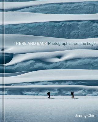 There and back : photographs from the edge /