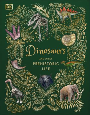Dinosaurs and other prehistoric life /