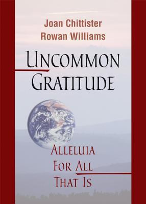 Uncommon gratitude : alleluia for all that is /