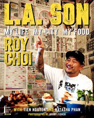L.A. son : my life, my city, my food /
